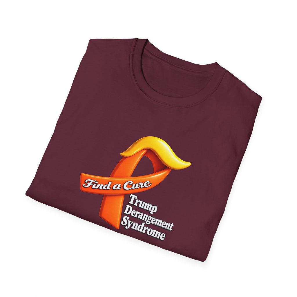 SatsandStripes.com Find a Cure – Trump Derangement Syndrome T-Shirt | Funny Political Satire Tee Maroon Folded