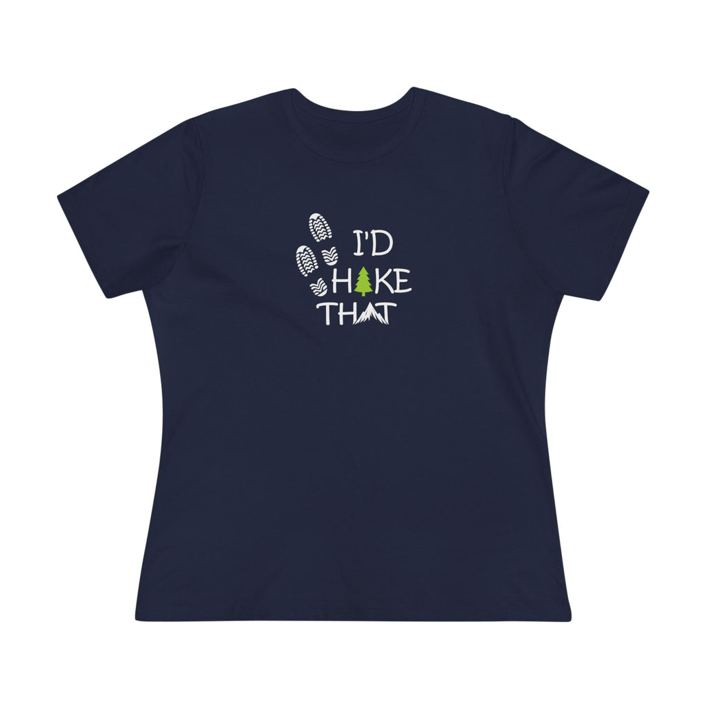 I'd Hike That Shirt Women's Hiking Tee Outdoor Nature Lover Gift Trail Lover Tee Adventure Hiker Gift 4 colors 100% cotton