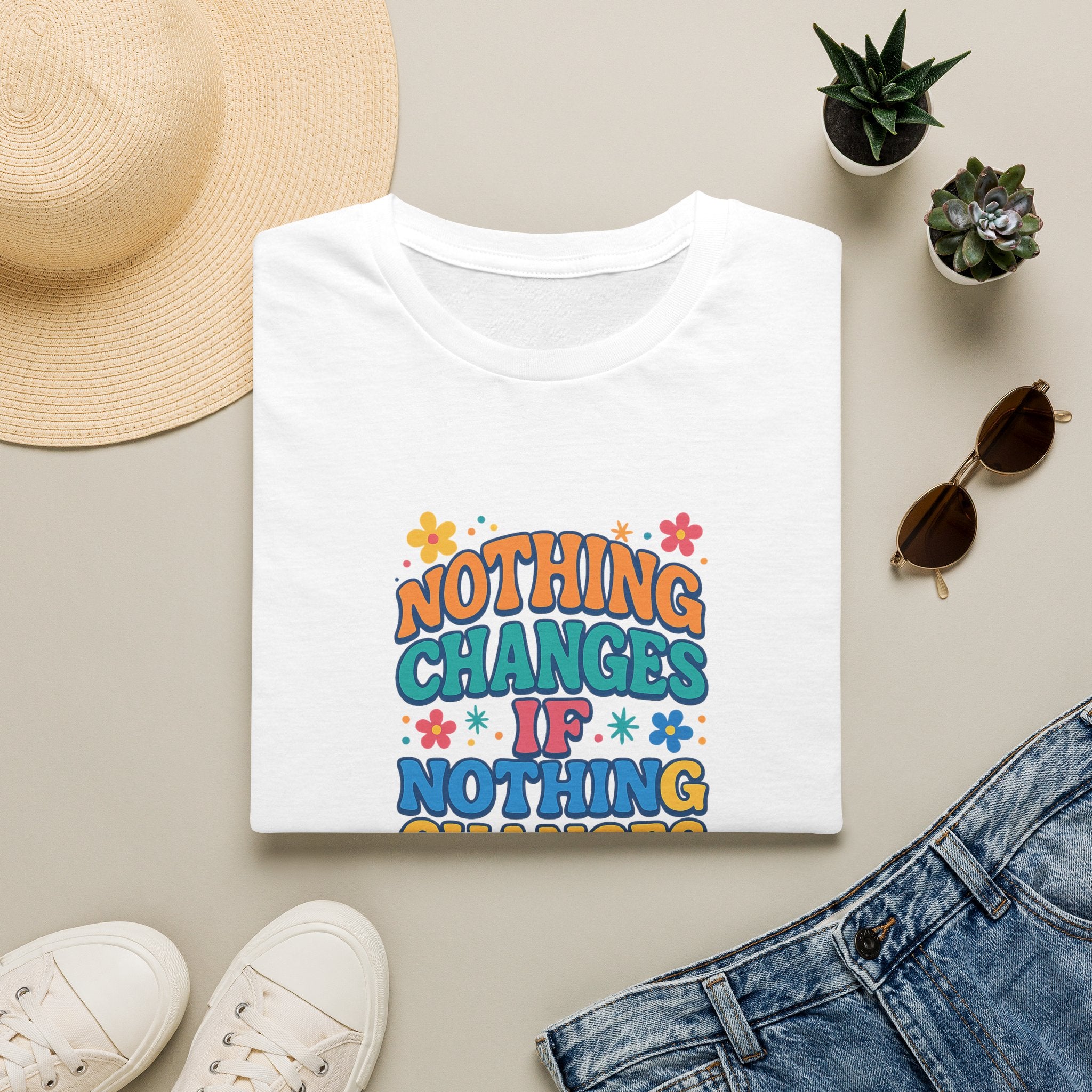 Retro Motivational T-Shirt Nothing Changes If Nothing Changes Positive Quote Tee 5 colors 100% cotton