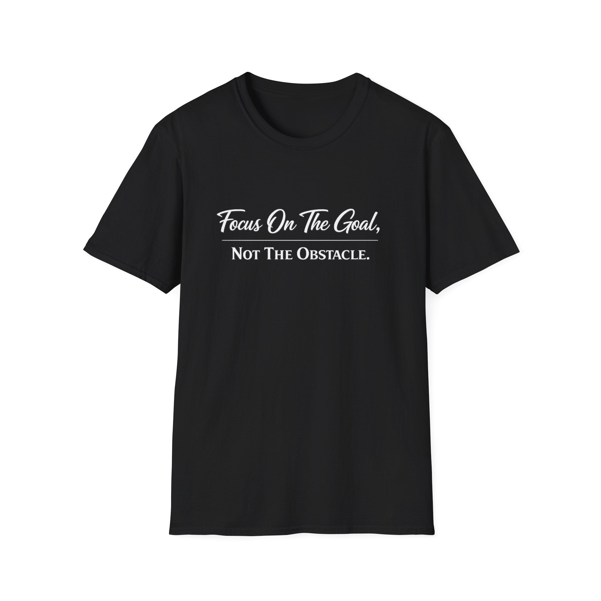 Focus On The Goal Not The Obstacle Shirt Motivational Quote Tee Mindset T-Shirt Everyday Encouragement Gift 8 colors 100% cotton