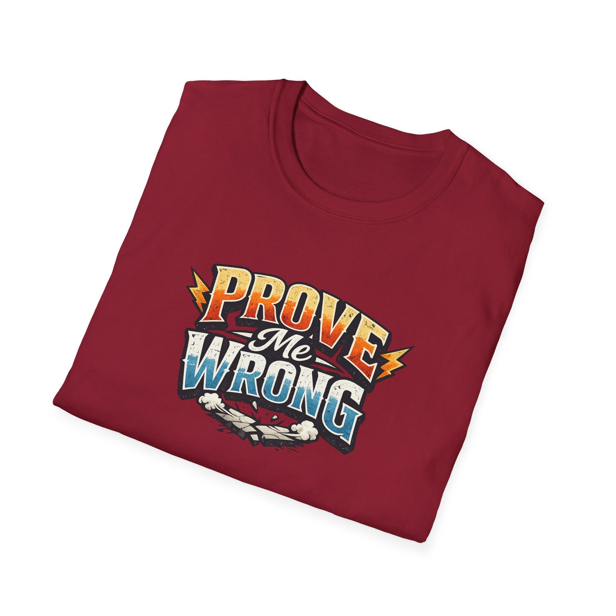 Prove Me Wrong T-Shirt Bold Motivational Statement Tee Confident Graphic Shirt Streetwear Attitude Top 100% cotton