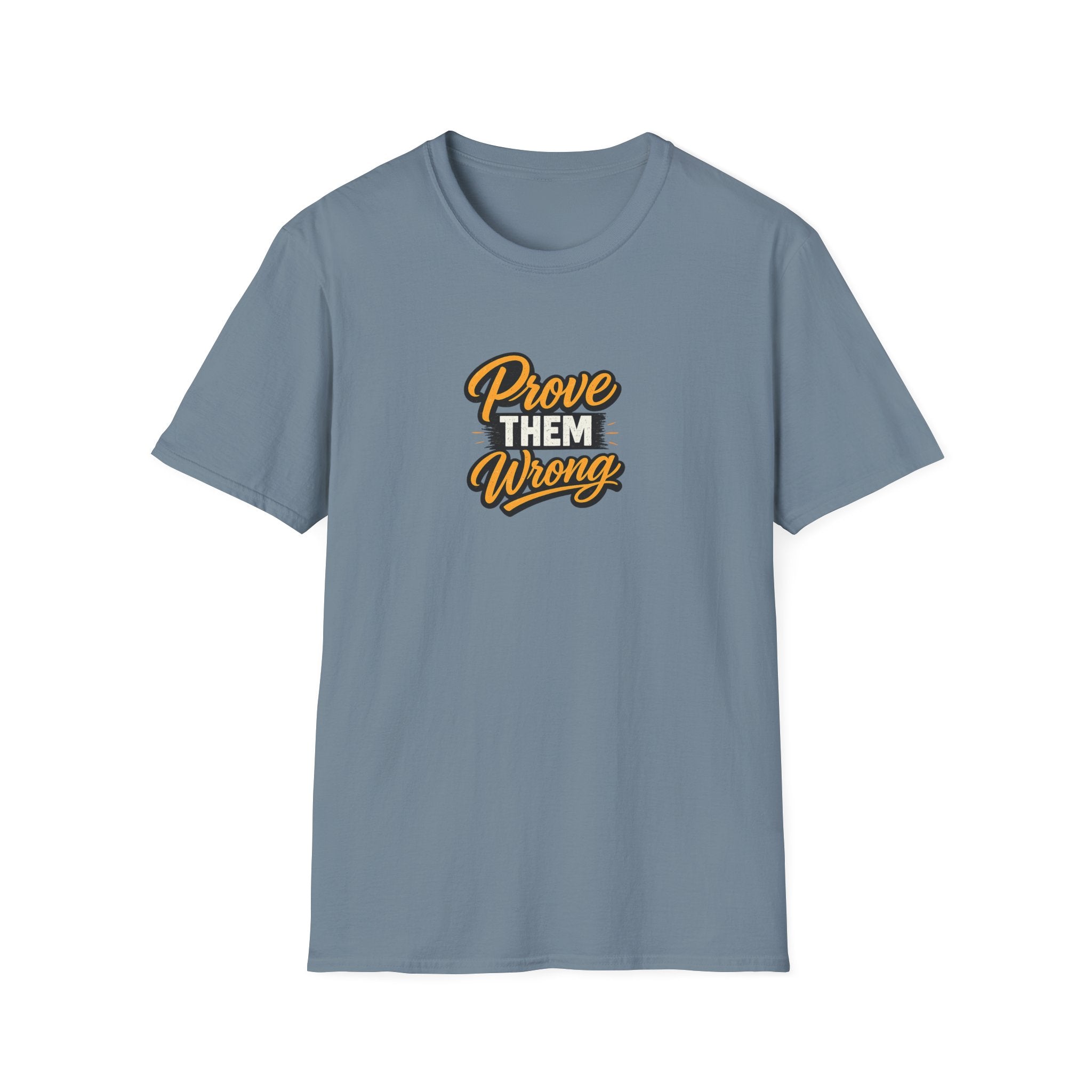 Motivierendes T-Shirt „Prove Them Wrong“ | Inspirierendes Zitat Tee | Success Mindset Shirt | Geschenk für Unternehmer | 8 Farben - 100% Baumwolle
