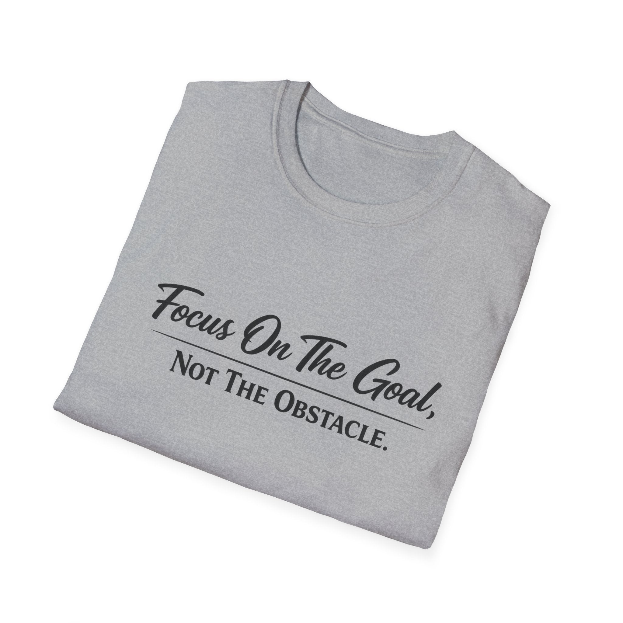 Focus On The Goal Not The Obstacle Shirt Motivational Quote Tee Mindset T-Shirt Everyday Encouragement Gift 8 colors 100% cotton