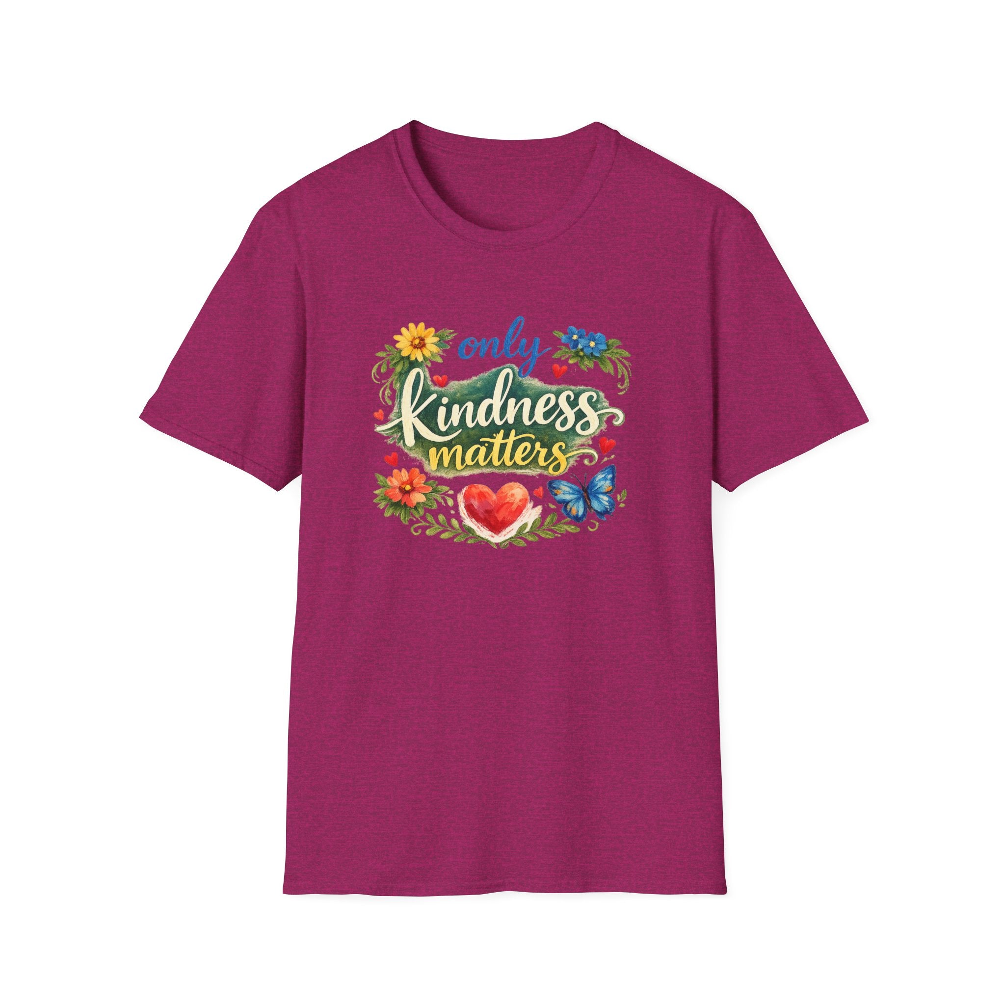 Only Kindness Matters Shirt Inspirational Kindness Tee Uplifting Message Tee Meaningful Gift 7 colors 100% cotton