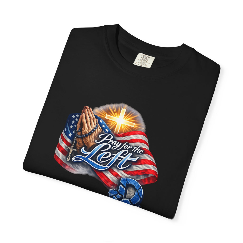 Pray for the Left Patriotic Christian TShirt Faith-Freedom Religious Flag Tee Inspirational Prayer Shirt 8 colors 100% cotton