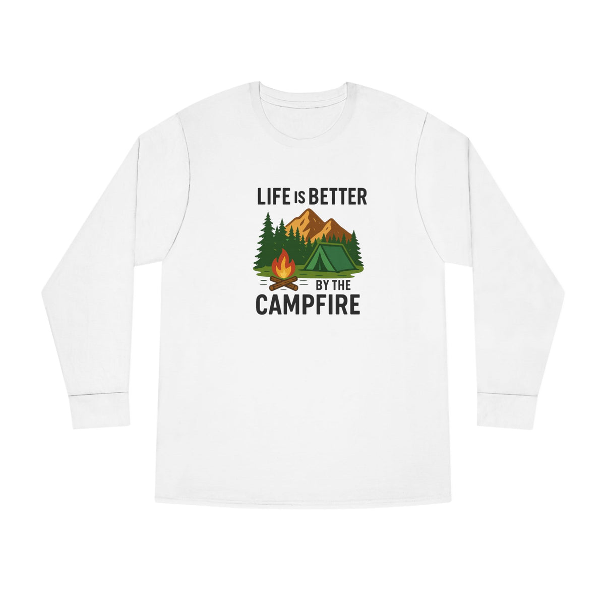 Life Is Better By The Campfire Long Sleeve Tee Camping Graphic Nature Shirt 5 colors 100% cotton