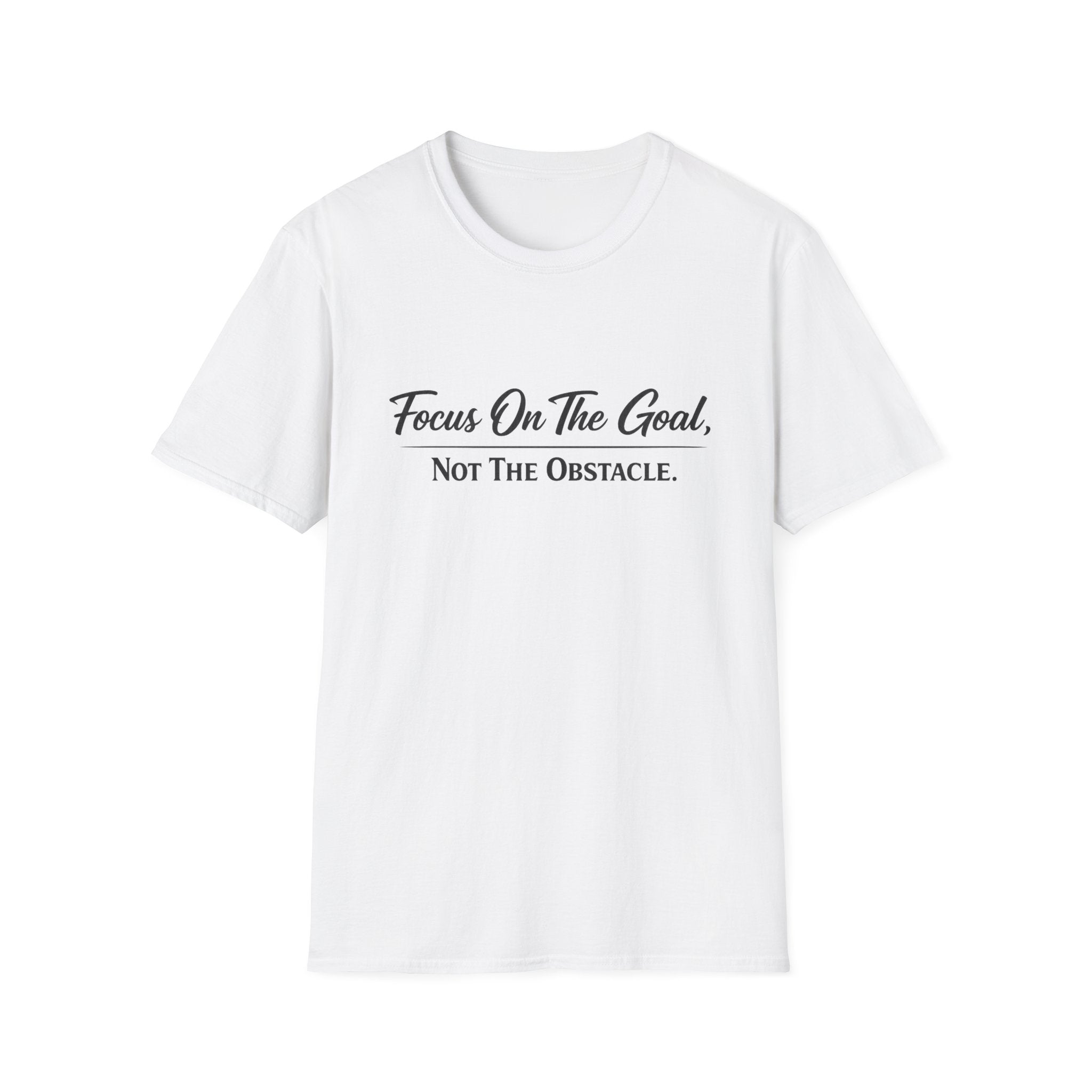 Focus On The Goal Not The Obstacle Shirt Motivational Quote Tee Mindset T-Shirt Everyday Encouragement Gift 8 colors 100% cotton