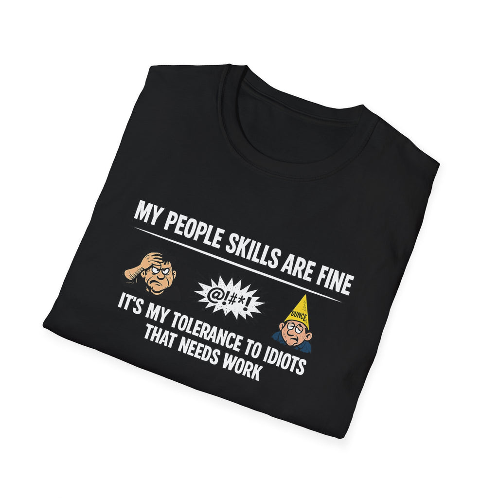 Funny People Skills Shirt My People Skills Are Fine TShirt Sarcastic Humor Tee Adult Humor Graphic Tee 9 colors 100% cotton