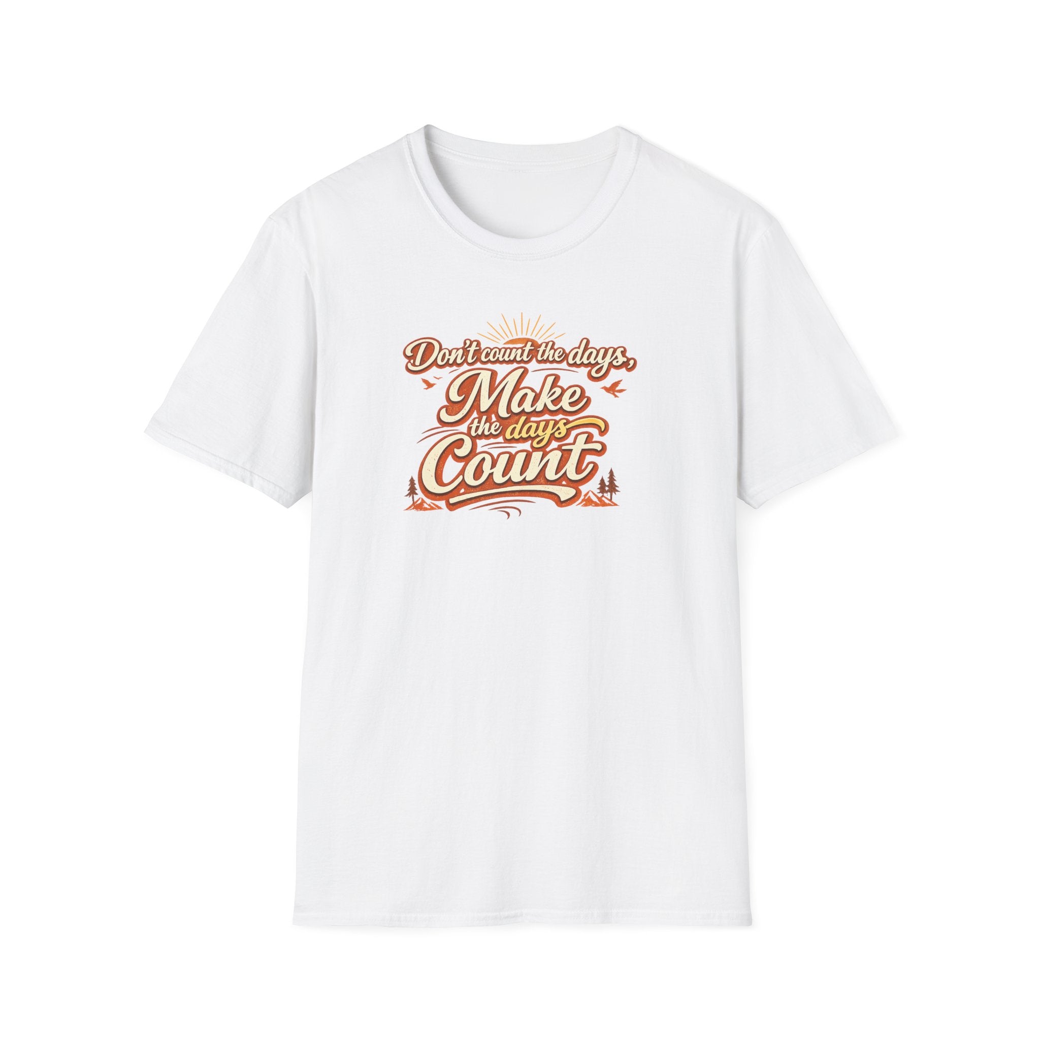 Make the Days Count Shirt Motivations-Zitat T-Shirt Inspirierende Typografie Grafik-T-Shirt 6 Farben 100% Baumwolle