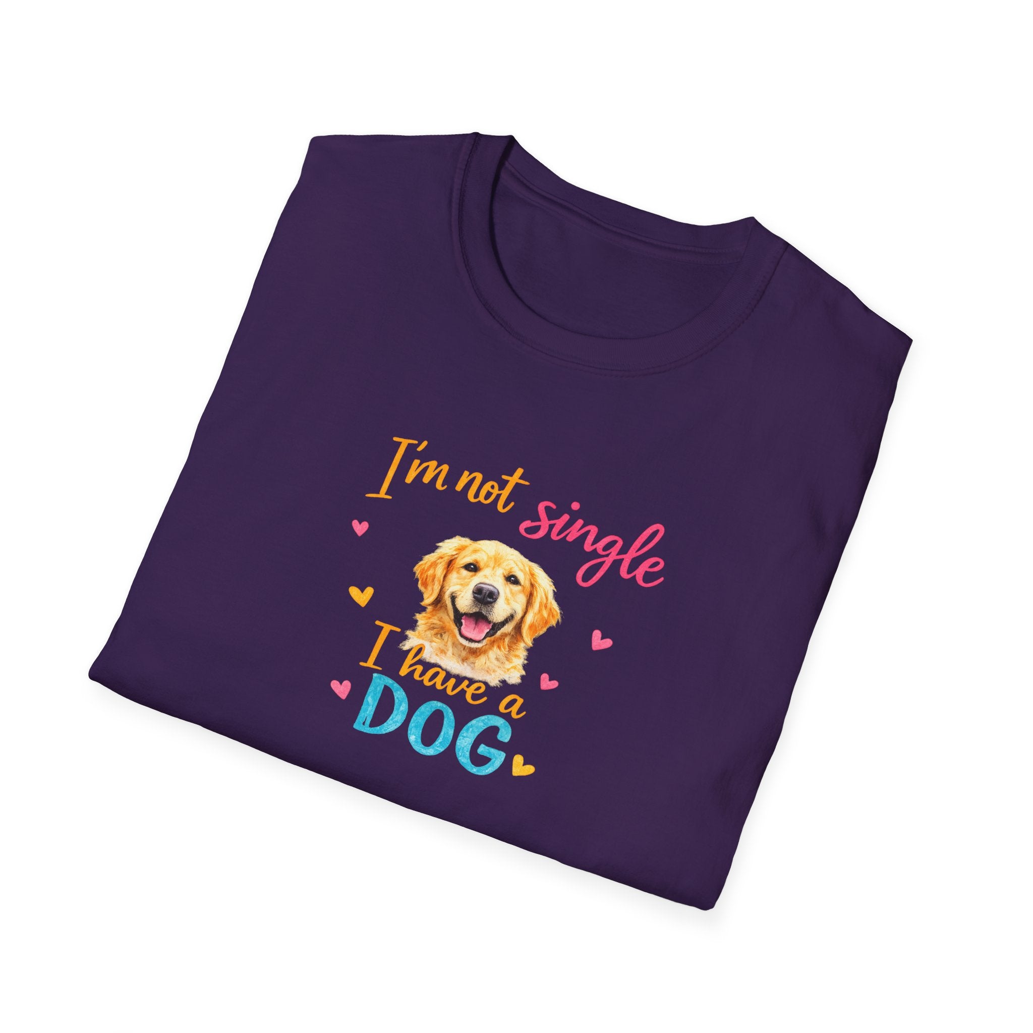 I'm Not Single I Have a Dog Shirt Funny Dog Lover T-Shirt Cute Pet Owner Gift 3 colors 100% cotton