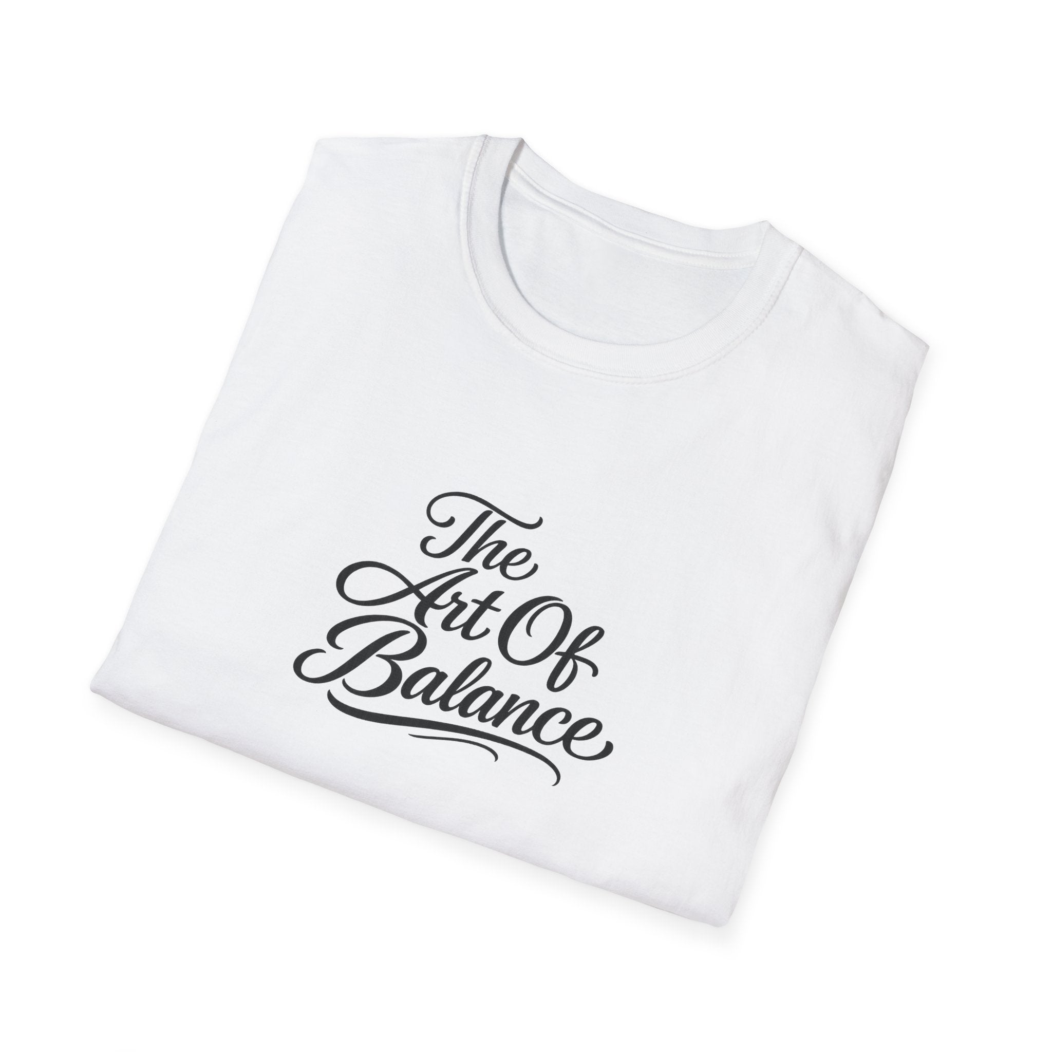 The Art Of Balance T-Shirt Minimalistische Achtsamkeits-Typografie Tee Inspirierendes Zitat Shirt 10 Farben 100% Baumwolle