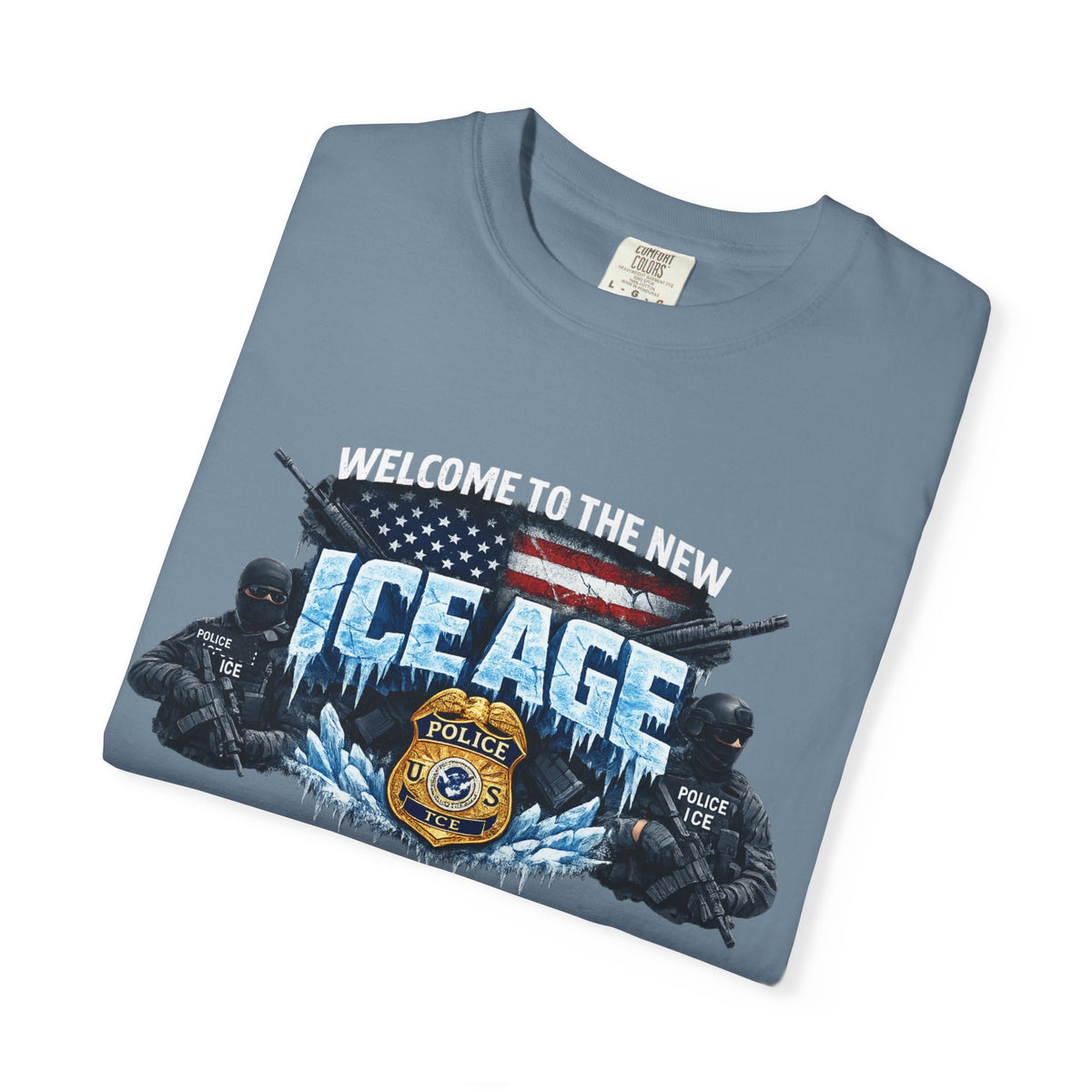 SatsandStripes.com Welcome to the New ICE Age T-Shirt Pro Law Enforcement Shirt Patriotic Tactical Tee Police Support Apparel Denim Folded