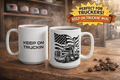 Keep On Truckin - 2 sided Ceramic Mug Truck Driver Coffee Mug Trucker Gift 11 oz & 15 oz