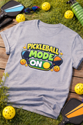 Pickleball Mode ON T-Shirt Funny Pickleball Shirt for Men & Women Pickleball Gift Court Life Tee 5 colors 100% cotton